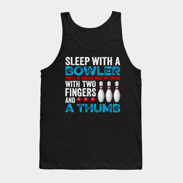 Funny Bowling Gift For Bowlers Tank Top by DragonTees
